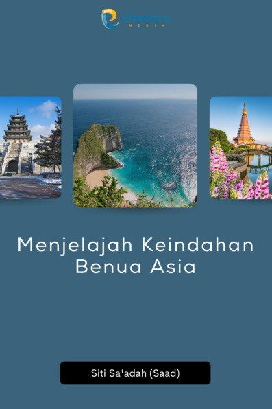 Menjelajah Keindahan Benua Asia